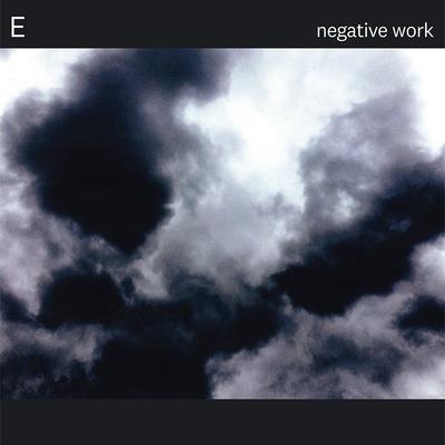 Negative Work - CD Audio di E