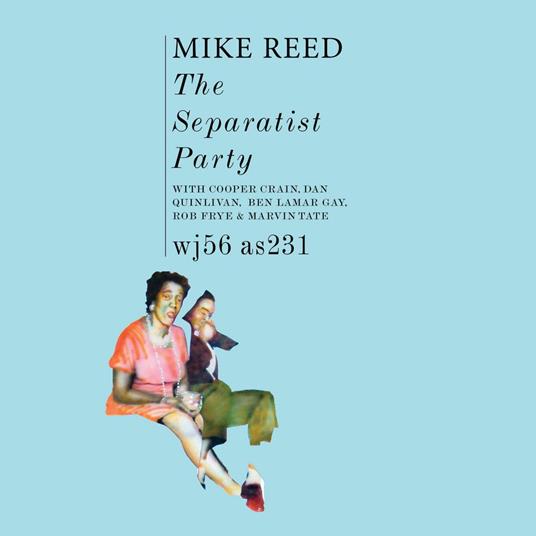 Sing The Color Blue - Vinile LP di Mike Reed