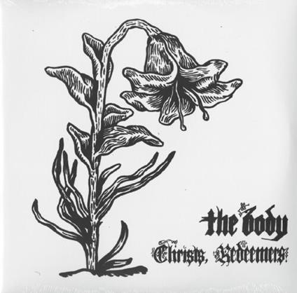 Christs Redeemers - Vinile LP di Body