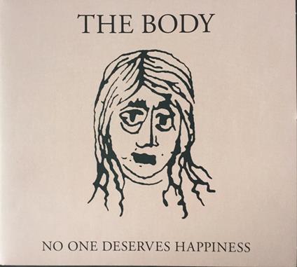No One Deserves Happiness (Clear Vinyl) - Vinile LP di Body