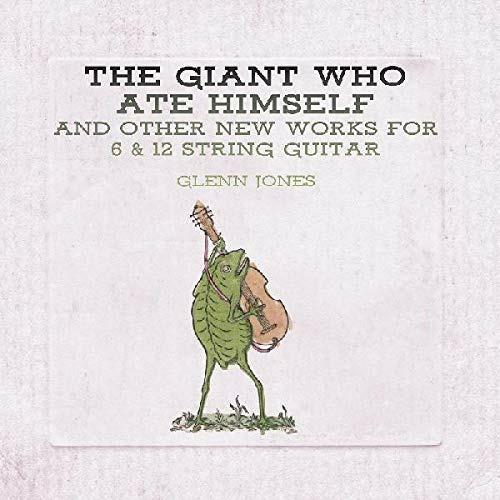 The Giant Who Ate Himself and Other New Works for 6 and 12 String Guitar (Coloured Vinyl) - Vinile LP di Glenn Jones