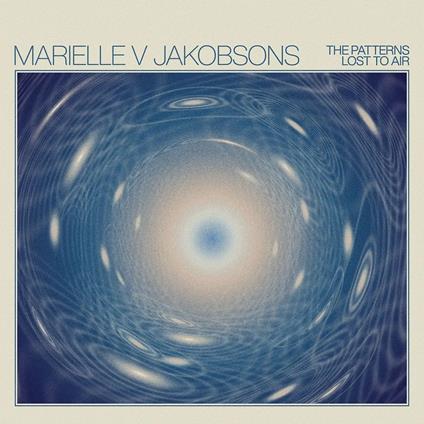 Patterns Lost To Air - Vinile LP di Marielle Jakobsons