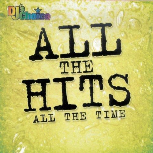 Dj's Choice All The Hits All The Time - CD Audio