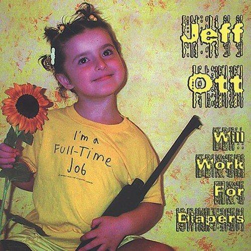 Will Work for Diapers - CD Audio di Jeff Ott