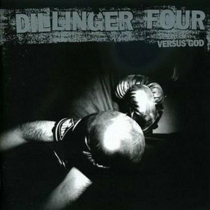 Versus God - CD Audio di Dillinger Four