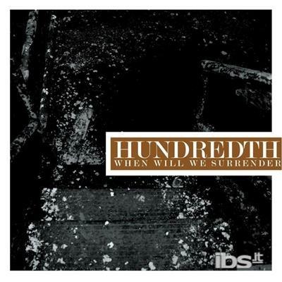 When Will We Surrender - Vinile LP di Hundredth