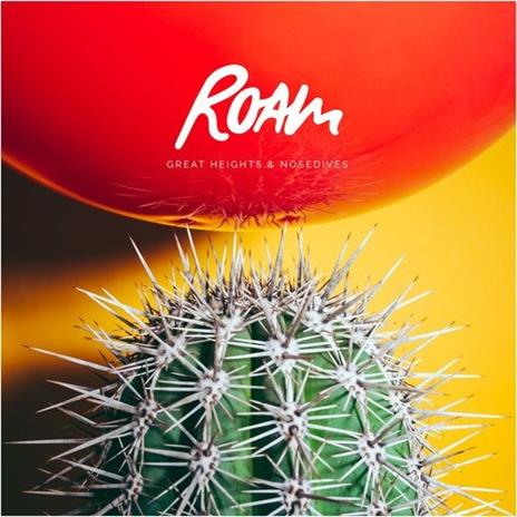 Great Heights & Nosedives - CD Audio di Roam