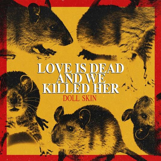 Love Is Dead and We Killed Her - CD Audio di Doll Skin