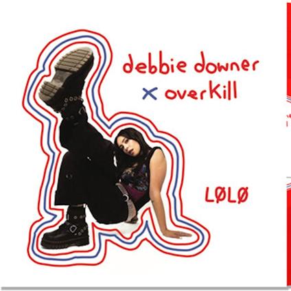 Debbie Downer x Overkill (Red Vinyl) - Vinile LP di LoLo