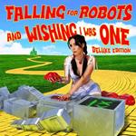 Falling For Robots And Wishing I Was One