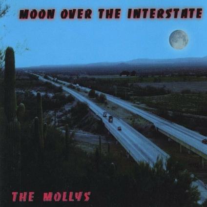 Moon Over The Interstate - CD Audio di Mollys