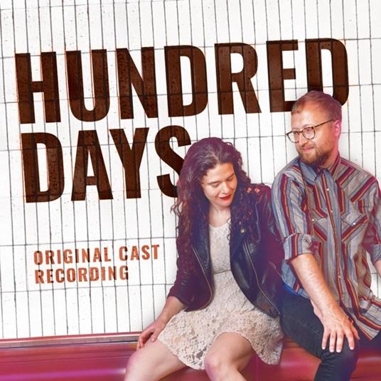 Hundred Days (Colonna sonora) - CD Audio di Shaun Bengson,Abigail Nessen-Bengson