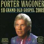 18 Grand Old Gospel - CD Audio di Porter Wagoner