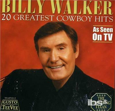 20 Greatest Cowboy Hits - CD Audio di Billy Walker