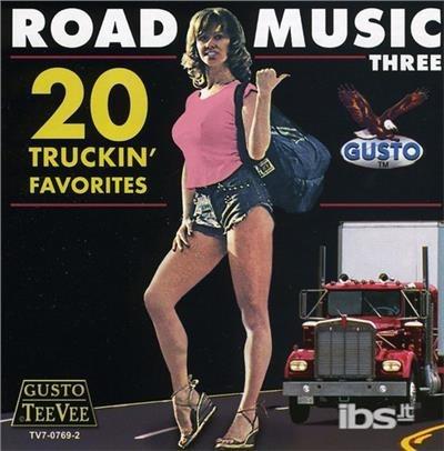 Road Music 3: 20 Truckin' Favorites - CD Audio