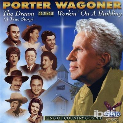 Cds:dream-A True Story/Wor - CD Audio di Porter Wagoner
