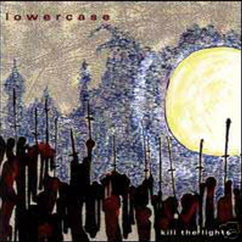 Kill the Lights - CD Audio di Lowercase