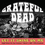 Let It Shine On Me: Haight Street Fair, San Francisco, March 3rd 1968, Kpfa Broadcast