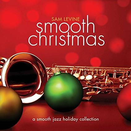 Smooth Christmas - CD Audio di Sam Levine