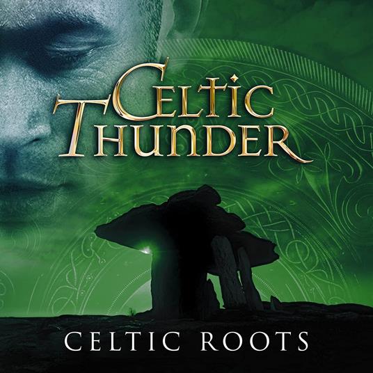 Celtic Roots - CD Audio di Celtic Thunder