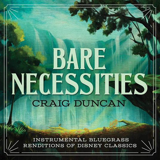 Bare Necessities: Instrumental Bluegrass Rendition - CD Audio di Craig Duncan