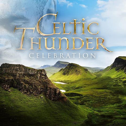 Celebration: Favorite Pop Hits Across The Decades - CD Audio di Celtic Thunder