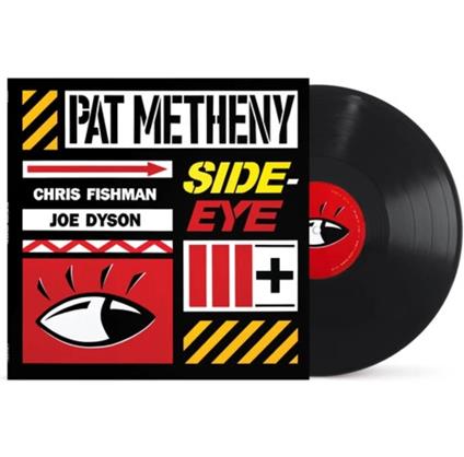 Side-Eye III+ - Vinile LP di Pat Metheny