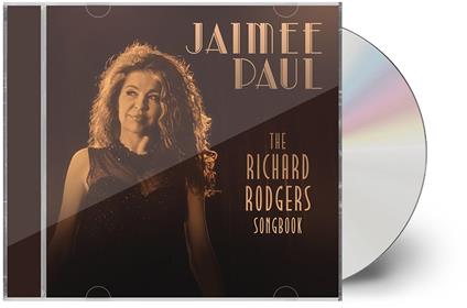 The Richard Rodgers Songbook - CD Audio di Jaimee Paul