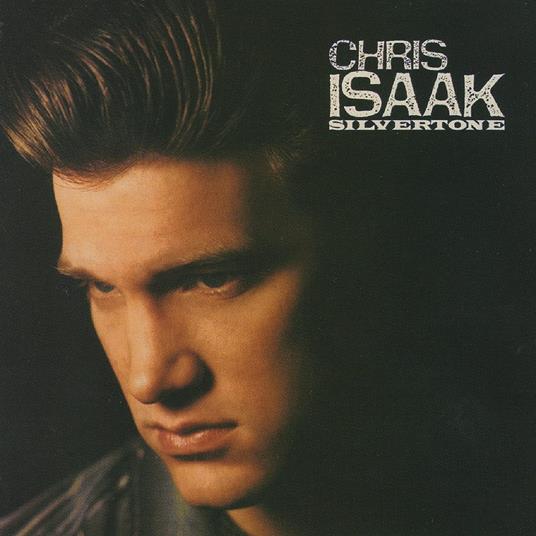 Silvertone - CD Audio di Chris Isaak