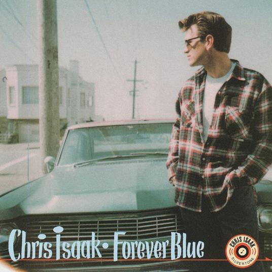Forever Blue - CD Audio di Chris Isaak