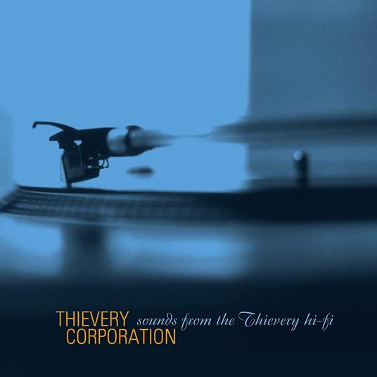 Sounds From The Thievery Hi Fi - CD Audio di Thievery Corporation