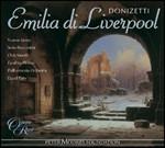 Emilia di Liverpool - CD Audio di Gaetano Donizetti,Philharmonia Orchestra,Chris Merritt,Sesto Bruscantini,Yvonne Kenny,David Parry