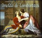 Imelda de' Lambertazzi - CD Audio di Gaetano Donizetti,Orchestra of the Age of Enlightenment,Frank Lopardo,Nicole Cabell,James Westman,Mark Elder