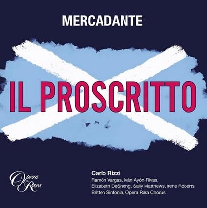 Il proscritto - CD Audio di Saverio Mercadante,Carlo Rizzi