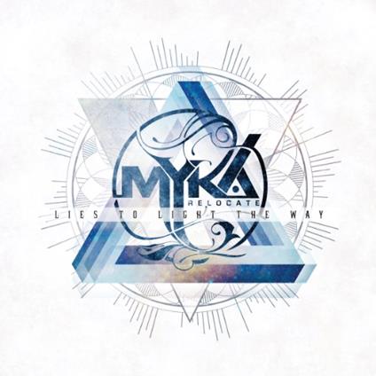 Myka & Relocate - Lies To Light The Way - CD Audio