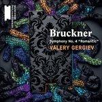 Sinfonia n.4 - CD Audio di Anton Bruckner,Valery Gergiev,Münchner Philharmoniker