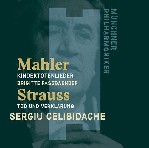 Kindertotenlieder / Tod und Verklärung op. 24 - CD Audio di Gustav Mahler,Richard Strauss,Sergiu Celibidache,Münchner Philharmoniker