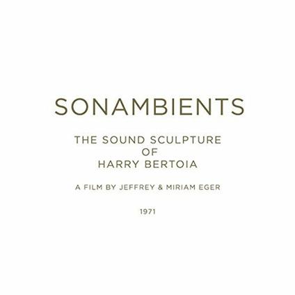 Sonambients. The Sound Sculpture of Harry Bertoia - CD Audio di Harry Bertoia