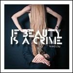 If Beauty Is a Crime - CD Audio di Mi & L'Au