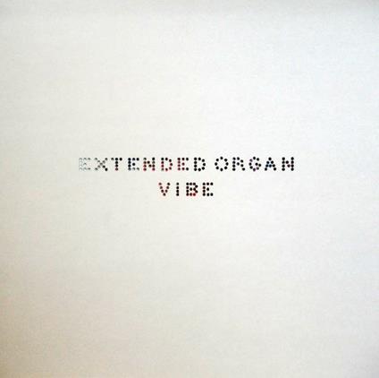 Vibe - Vinile LP di Extended Organ