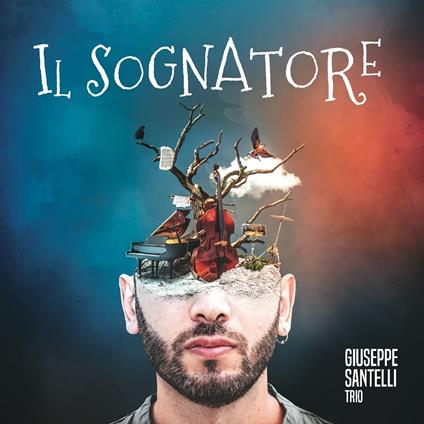 Il Sognatore - CD Audio di Giuseppe Santelli