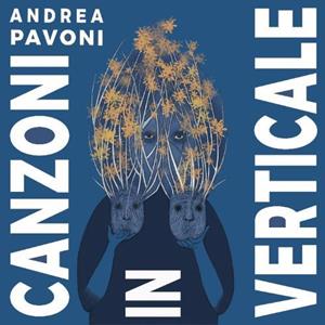 CD Canzoni In Verticale Andrea Pavoni