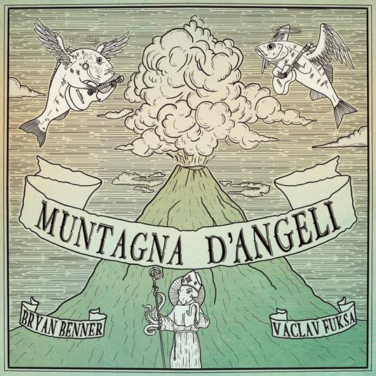 Muntagna d'Angeli - CD Audio di Bryan Benner,Vaklav Fuksa