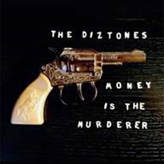 Money Is The Murderer - Vinile 7'' di Diztones