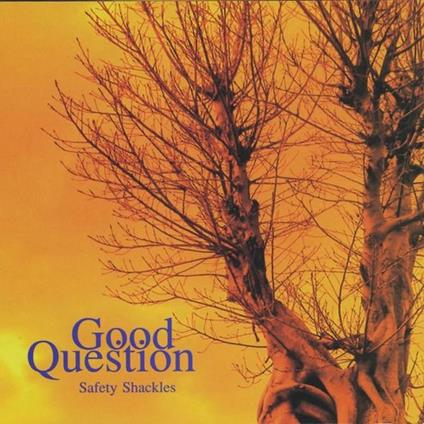 Good Question - Safety Shackles - CD Audio