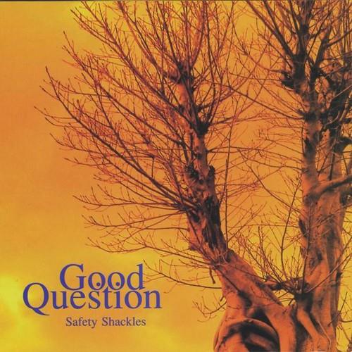Good Question - Safety Shackles - CD Audio