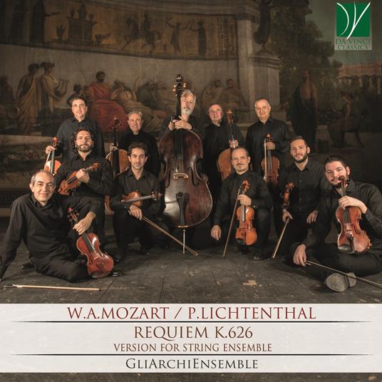 Requiem K626 arrangiamento per ensemble di archi - CD Audio di Wolfgang Amadeus Mozart,Gliarchiensemble