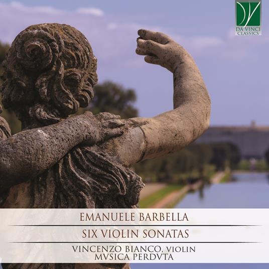 Sei sonate per violino - CD Audio di Emanuele Barbella,Musica Perduta,Vincenzo Bianco