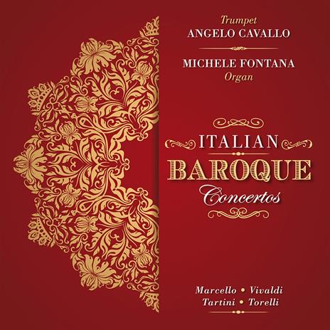 Italian Baroque Concertos - CD Audio di Angelo Cavallo