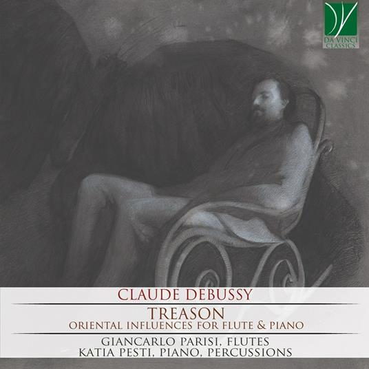 Treason. Influenze orientali per flauto e pianoforte - CD Audio di Claude Debussy,Giancarlo Parisi